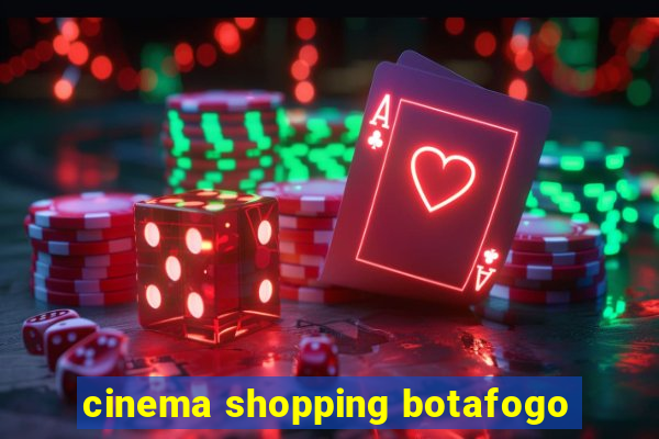 cinema shopping botafogo